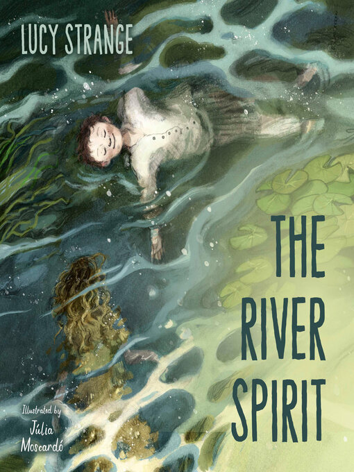 Title details for The River Spirit by Lucy Strange - Available